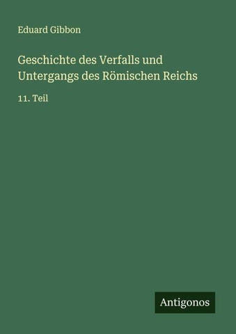 Geschichte des Verfalls und Untergangs des Römischen Reichs