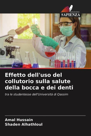 Effetto dell'uso del collutorio sulla salute della bocca e dei denti