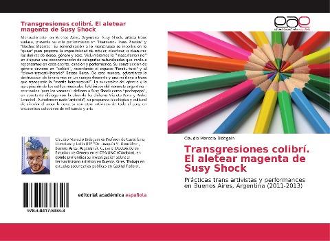 Transgresiones colibrí. El aletear magenta de Susy Shock