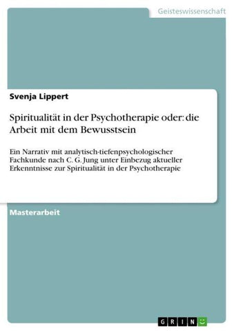 Spiritualität in der Psychotherapie oder: die Arbeit mit dem Bewusstsein