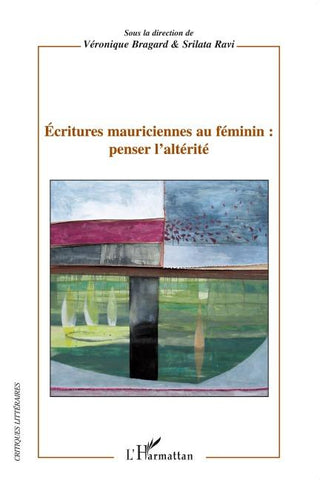 Ecritures mauriciennes au féminin : penser l'altérité