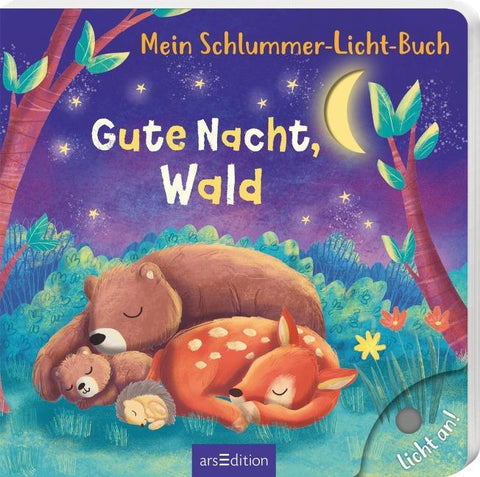 Mein Schlummer-Licht-Buch: Gute Nacht, Wald