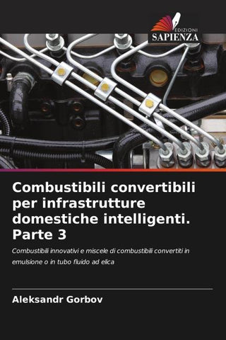 Combustibili convertibili per infrastrutture domestiche intelligenti. Parte 3