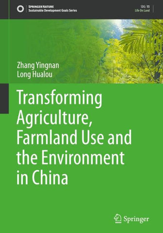Transforming Agriculture, Farmland Use and the Environment in China