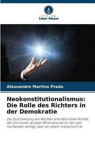 Neokonstitutionalismus: Die Rolle des Richters in der Demokratie