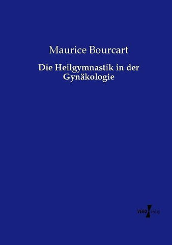 Die Heilgymnastik in der Gynäkologie