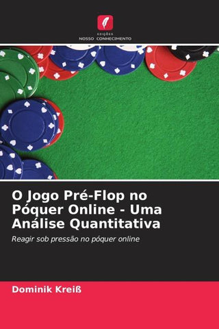 O Jogo Pré-Flop no Póquer Online - Uma Análise Quantitativa