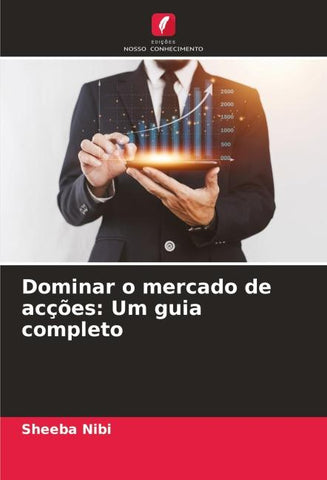 Dominar o mercado de acções: Um guia completo