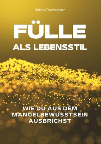 Fülle als Lebensstil