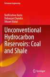 Unconventional Hydrocarbon Reservoirs: Coal and Shale