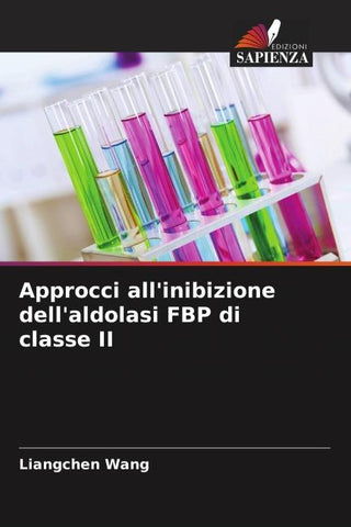 Approcci all'inibizione dell'aldolasi FBP di classe II