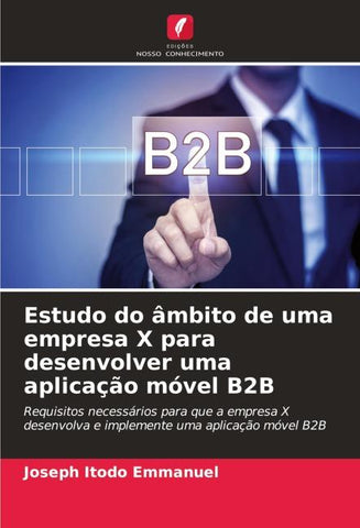 Estudo do âmbito de uma empresa X para desenvolver uma aplicação móvel B2B