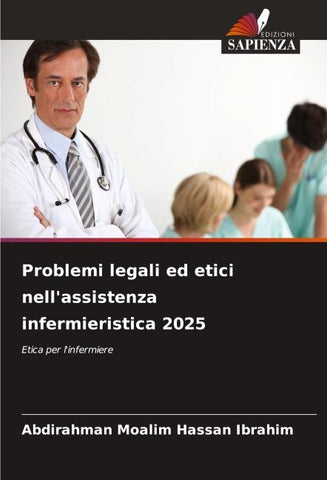 Problemi legali ed etici nell'assistenza infermieristica 2025