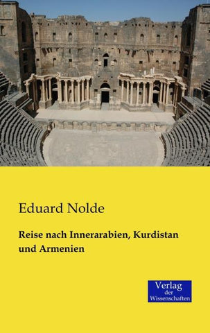 Reise nach Innerarabien, Kurdistan und Armenien