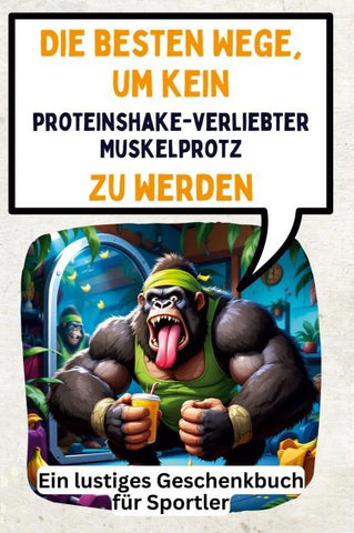Die besten Wege, um kein proteinshakeverliebter Muskelprotz zu werden