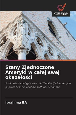 Stany Zjednoczone Ameryki w ca¿ej swej okaza¿o¿ci
