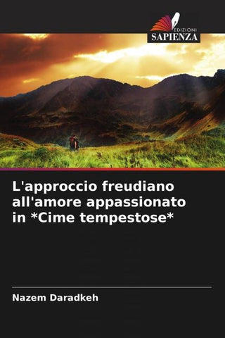 L'approccio freudiano all'amore appassionato in *Cime tempestose*