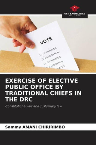 EXERCISE OF ELECTIVE PUBLIC OFFICE BY TRADITIONAL CHIEFS IN THE DRC