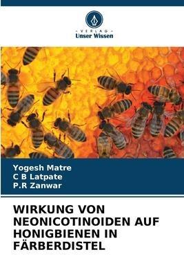 WIRKUNG VON NEONICOTINOIDEN AUF HONIGBIENEN IN FÄRBERDISTEL