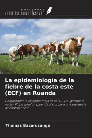 La epidemiología de la fiebre de la costa este (ECF) en Ruanda