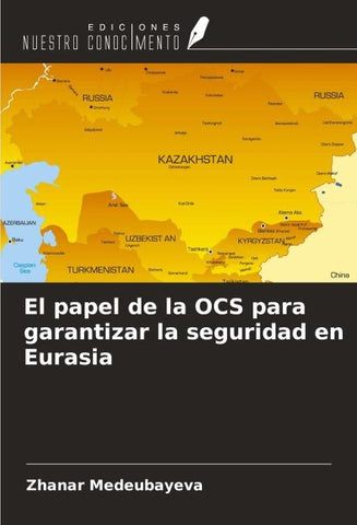 El papel de la OCS para garantizar la seguridad en Eurasia