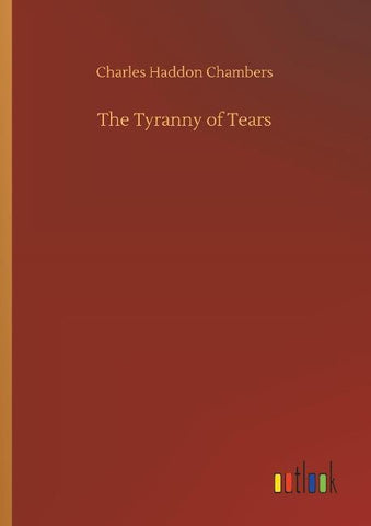 The Tyranny of Tears