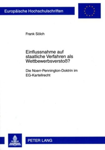 Einflussnahme auf staatliche Verfahren als Wettbewerbsverstoß?