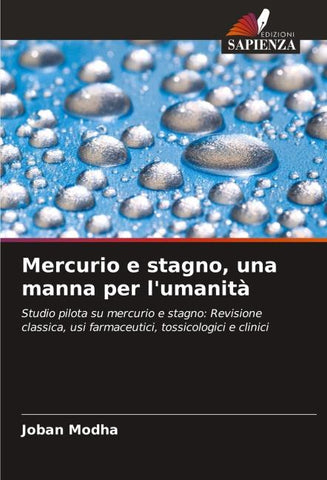 Mercurio e stagno, una manna per l'umanità