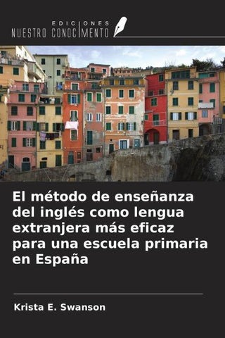 El método de enseñanza del inglés como lengua extranjera más eficaz para una escuela primaria en España