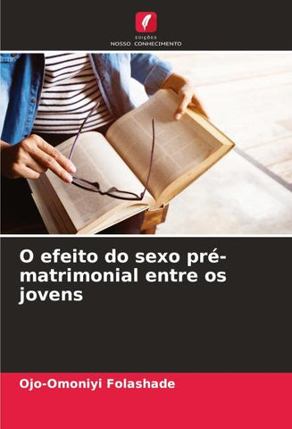 O efeito do sexo pré-matrimonial entre os jovens