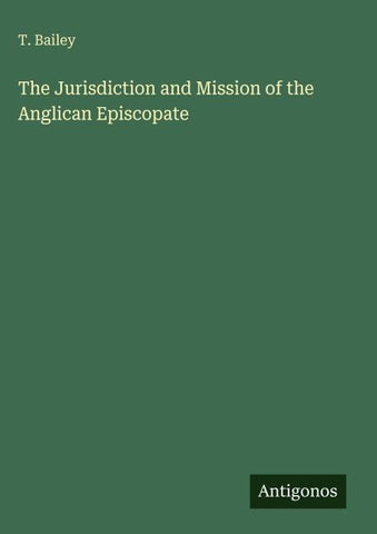 The Jurisdiction and Mission of the Anglican Episcopate