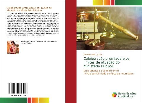 Colaboração premiada e os limites de atuação do Ministério Público