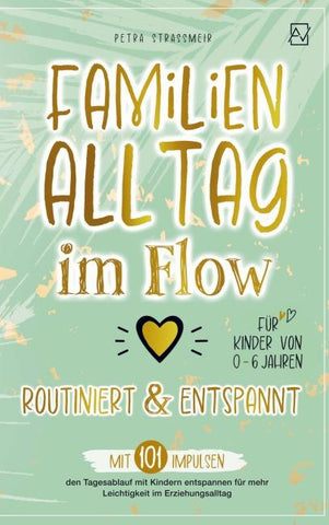 Familienalltag im Flow - routiniert und entspannt
