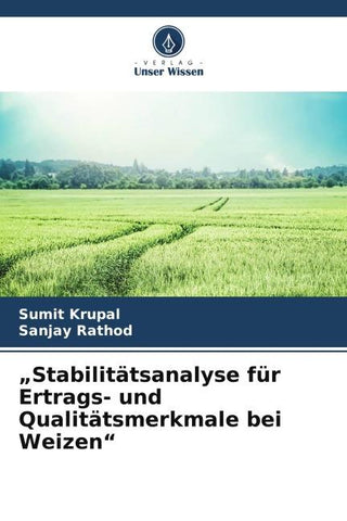 "Stabilitätsanalyse für Ertrags- und Qualitätsmerkmale bei Weizen"