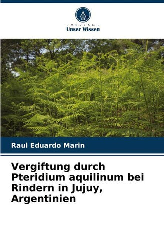 Vergiftung durch Pteridium aquilinum bei Rindern in Jujuy, Argentinien