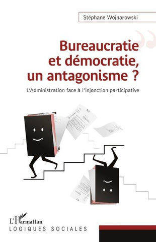 Bureaucratie et démocratie, un antagonisme ?