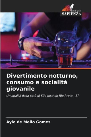 Divertimento notturno, consumo e socialità giovanile