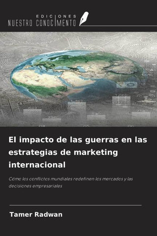 El impacto de las guerras en las estrategias de marketing internacional