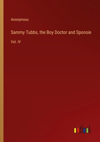 Sammy Tubbs, the Boy Doctor and Sponsie