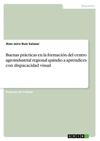 Buenas prácticas en la formación del centro agroindustrial regional quindio a aprendices con dispacacidad visual