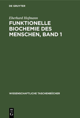 Funktionelle Biochemie des Menschen, Band 1