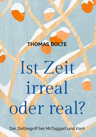 Ist Zeit irreal oder real?