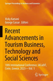 Recent Advancements in Tourism Business, Technology and Social Sciences