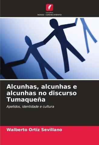 Alcunhas, alcunhas e alcunhas no discurso Tumaqueña