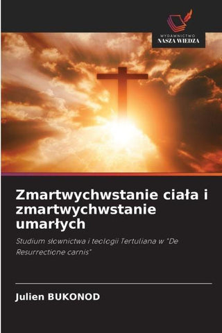Zmartwychwstanie cia¿a i zmartwychwstanie umar¿ych