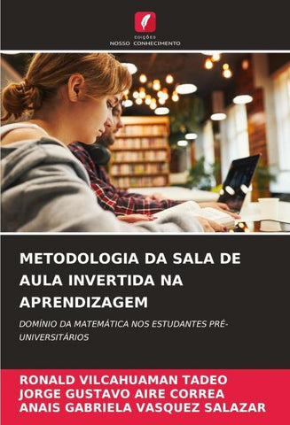 METODOLOGIA DA SALA DE AULA INVERTIDA NA APRENDIZAGEM