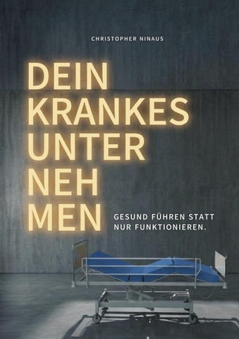 Dein krankes Unternehmen