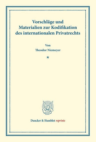 Vorschläge und Materialien zur Kodifikation des internationalen Privatrechts.