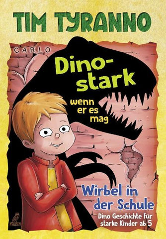 Tim Tyranno – Dino-stark, wenn er es mag