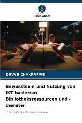 Bewusstsein und Nutzung von IKT-basierten Bibliotheksressourcen und -diensten
